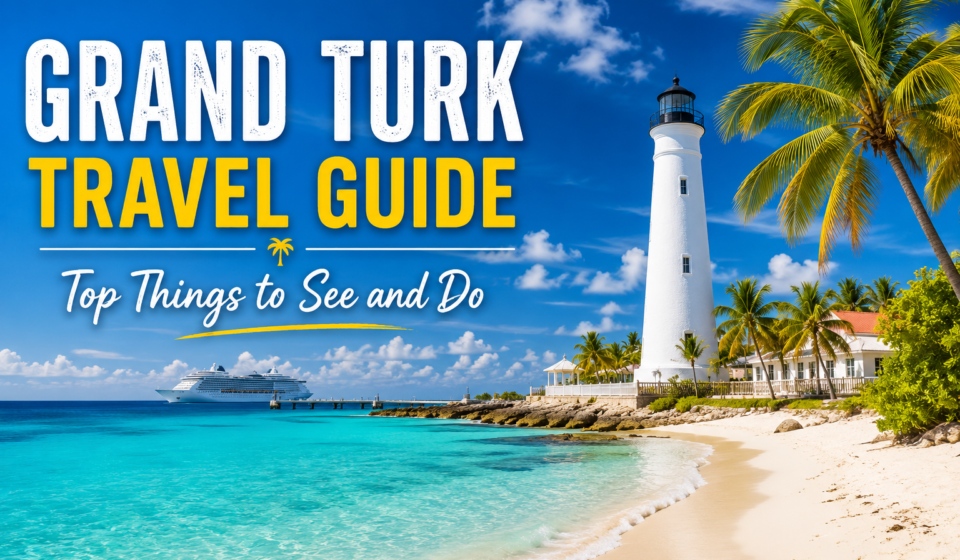 Grand Turk Travel Guide