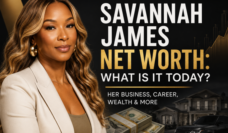 Savannah James net worth